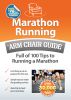 Marathon Running: An Arm Chair Guide Full of 100 Tips to Running a Marathon by Arm Chair Guides 