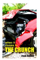 Cover for 'When It Comes To The Crunch'
