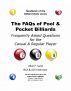 The FAQs of Pool & Pocket Billiards - Frequently Asked Questions for the Casual & Regular Player by Allan  Sand