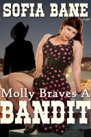 Cover for 'Molly Braves a Bandit (BBW Historical Erotic Romance)'