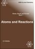 Atoms and Reactions by John Charles