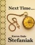 Next Time... by Karen Dale Stefaniak