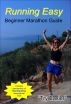 Running Easy - Beginner Marathon Guide by Craig Blewett