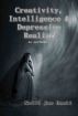 Creativity, Intelligence & Depressive Realism by Kelli Jae Baeli