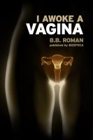 Cover for 'I Awoke a Vagina (A Metamorphosis Parody)'