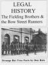 British legal History - The fielding Brothers & bow Street runners by Don Hale