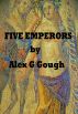 Five Emperors by Alex G Gough