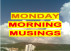 Monday Morning Musings by Rajesh Menon