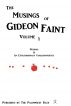 The Musings of Gideon Faint Volume 1 by Gideon Faint