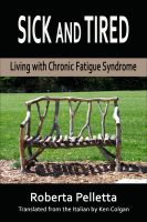 Cover for 'Sick and tired. Living with Chronic Fatigue Syndrome'