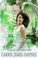 Cover for 'Whispers of a Legend, Part Three- Vision of Destiny'