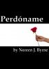 PerdÃ³name by Noreen. Byrne