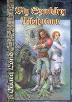 Cover for 'My Sparkling Misfortune (The Lakeland Knight series, #1)'