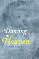 Cover for 'Dancing in Heaven &mdash; a sister's memoir'