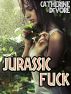 Jurassic Fuck (MMF Threesome) by Catherine DeVore