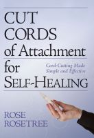 Cover for 'Cut Cords of Attachment for Self-Healing: Cord-Cutting Made Simple and Effective'