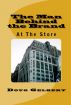 The Man Behind The Brand - At The Store by Doug Gelbert