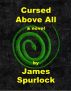 Cursed Above All by James Spurlock