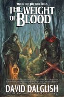 Cover for 'The Weight of Blood, (The Half-Orcs, Book 1)'