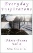 Everyday Inspiration - PhotoPoems Vol 2 by Felipe Adan Lerma
