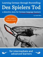 Cover for 'Learning German through Storytelling: Des Spielers Tod - a detective story for German language learners (includes exercises) for intermediate and advanced'