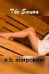 The Sauna by E.B. Starpointer