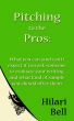 Pitching to the Pros: What you can (and can't) expect if you ask someone to evaluate your writing, and what kind of sample you should offer them by Hilari Bell