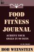 Food & Fitness Journal by Bob Weinstein, LtCol USAR-Ret.