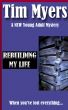 Rebuilding My Life by Tim Myers