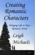 Creating Romantic Characters by Leigh Michaels