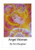 Angel Woman by Kim Baughan