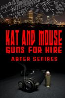 Cover for 'Kat And Mouse, Guns For Hire'