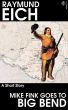 Mike Fink Goes To Big Bend by Raymund Eich