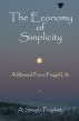 The Economy of Simplicity by A Simple Prophet