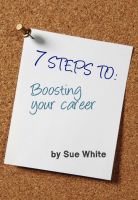 Cover for '7 STEPS TO: Boosting your career'