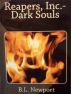 Reapers, Inc. - Dark Souls by B.L.  Newport