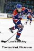 Love's Hockey by Thomas Mark Wickstrom