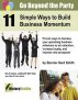 Go Beyond the Party: 11 Simple Ways to Build Business Momentum by Bonnie Smith