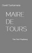 Maire de Tours ( The First Prophecy ) by David Santamaria