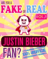 Cover for 'Justin Beiber: Fake Fan or Real Fan? Trivia Set Volume 1'