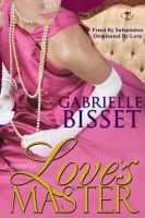 Cover for 'Love's Master (2nd in The Victorian Erotic Romance Trilogy)'