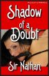 Shadow of a Doubt by Sir Nathan