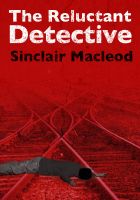 Cover for 'The Reluctant Detective'