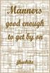 Manners Good Enough to get by on by J H White