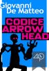 Codice Arrowhead by Giovanni De Matteo
