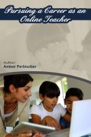 Cover for 'Pursuing a Career as an Online Teacher'
