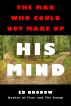 The Man Who Could Not Make Up His Mind by Ed Brodow