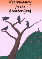 Cover for 'Necromancy for the Greater Good'
