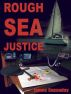 Rough Sea Justice by James Cassaday