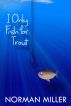 I Only Fish for Trout by Norman Miller